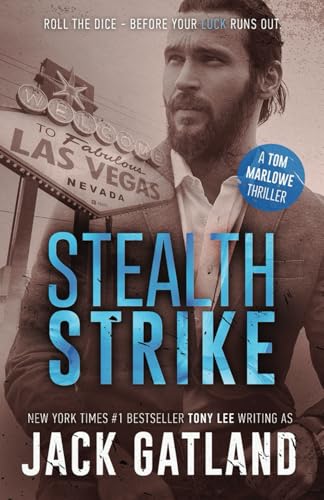 Stealth Strike: A Gripping Spy Thriller (Tom Marlowe Spy Thrillers, Band 5) von Independently published