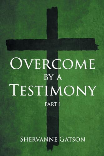 Overcome by a Testimony: Part 1 von Page Publishing
