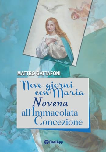 Nove giorni con Maria. Novena all'Immacolata Concezione