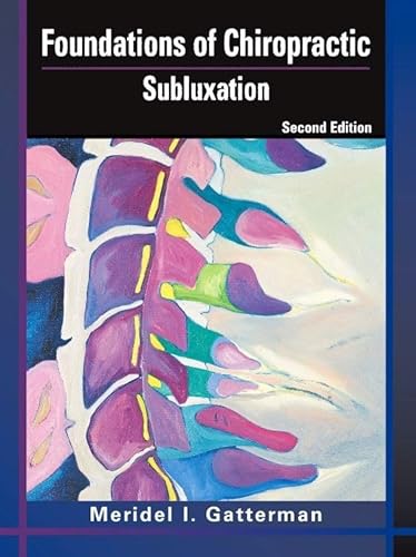 Foundations of Chiropractic: Subluxation
