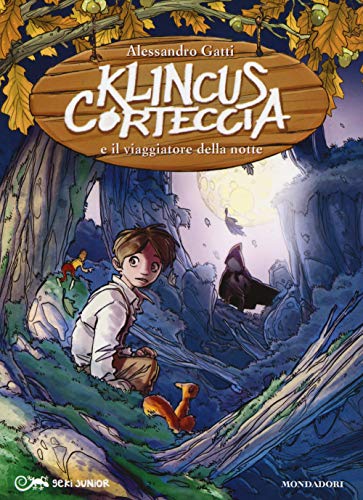 Klincus Corteccia e il viaggiatore della notte (Geki Junior) von Mondadori