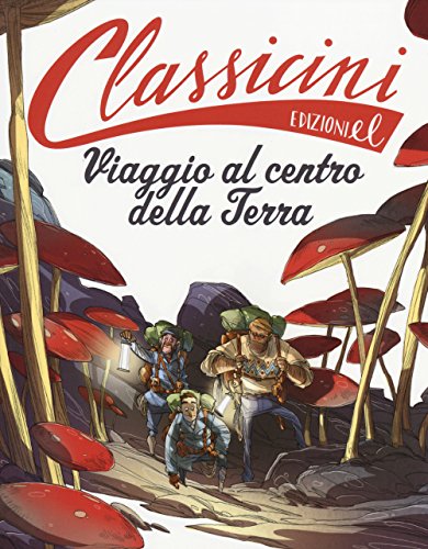 Viaggio al centro della terra di Jules Verne (Classicini)