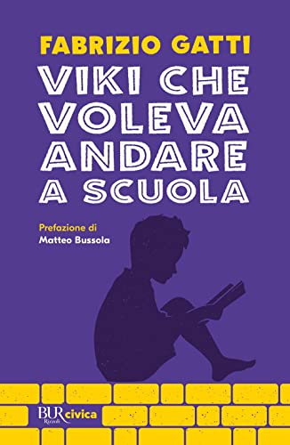 Viki che voleva andare a scuola (BUR Civica)
