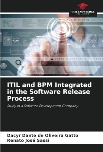ITIL and BPM Integrated in the Software Release Process: Study in a Software Development Company