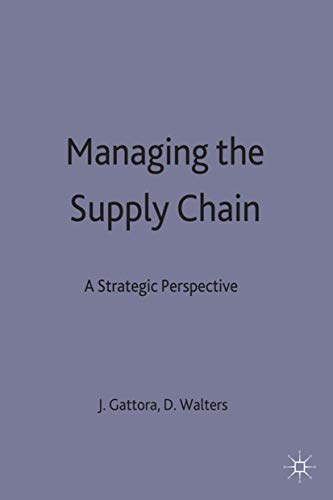 Managing the Supply Chain: A Strategic Perspective