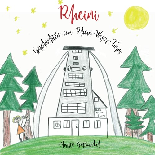 Rheini - Geschichten vom Rhein-Weser-Turm