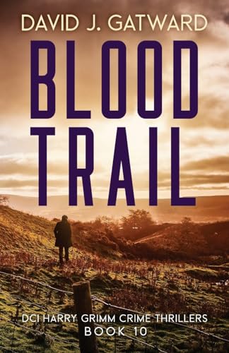 Blood Trail (DCI Harry Grimm Crime Thrillers, Band 10) von Weirdstone Publishing