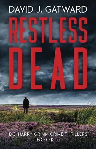 Restless Dead (DCI Harry Grimm Crime Thrillers, Band 5) von Independently published