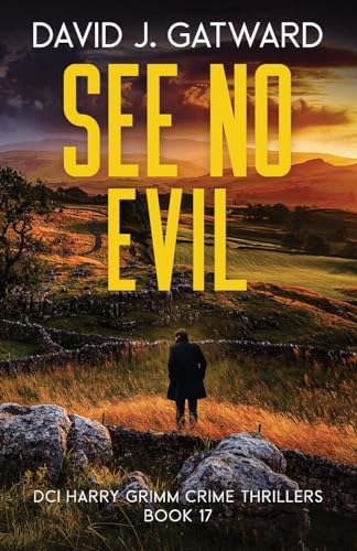 See No Evil: A Yorkshire Murder Mystery (DCI Harry Grimm Crime Thrillers, Band 17) von Weirdstone Publishing