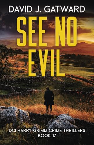See No Evil: A Yorkshire Murder Mystery (DCI Harry Grimm Crime Thrillers, Band 17)