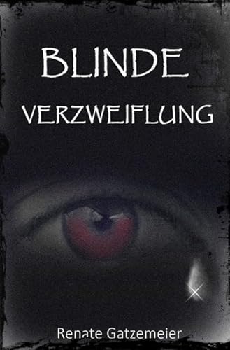 Blinde Verzweiflung von epubli