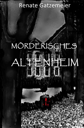 Mörderisches Altenheim von Neopubli GmbH