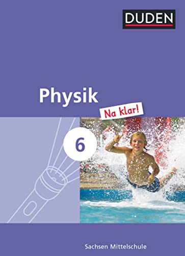 Physik Na klar! - Mittelschule Sachsen - 6. Schuljahr: Schulbuch