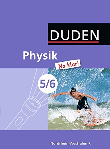 Physik Na klar! - Realschule Nordrhein-Westfalen: 5./6. Schuljahr - Schülerbuch