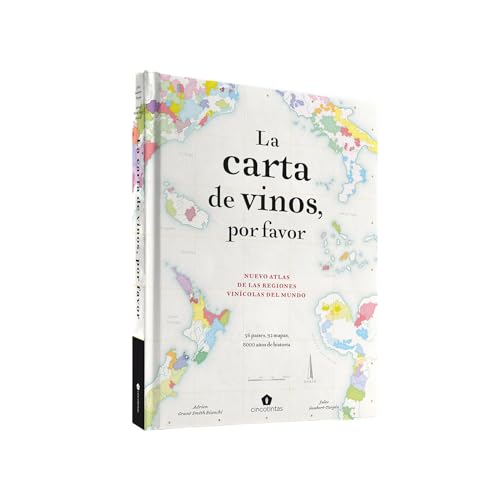 La carta de vinos, por favor: Nuevo atlas de las regiones vinícolas del mundo