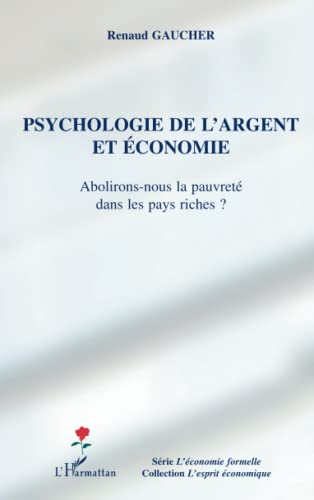 Psychologie de l'argent et économie: Abolirons-nous la pauvreté dans les pays riches ? Psychologie de l'argent et économie: Abolirons-nous la pauvreté dans les pays riches ? von L'HARMATTAN