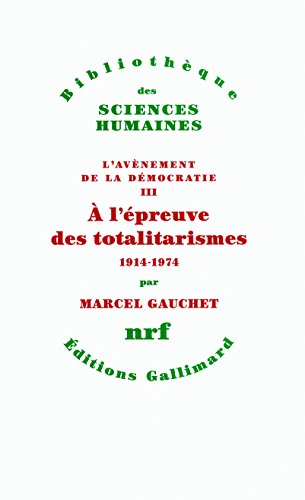 À l'épreuve des totalitarismes: (1914-1974)
