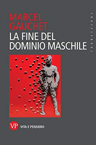 La fine del dominio maschile (Transizioni)