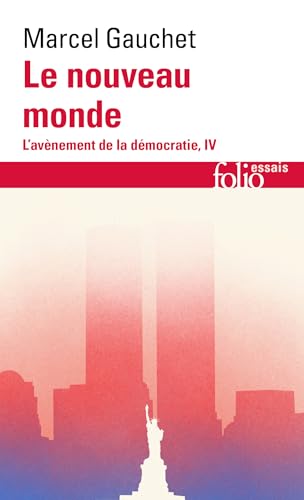 Le nouveau monde: L'Avènement de la démocratie IV