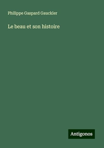 Le beau et son histoire