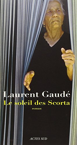 Le Soleil des ScortaLe Soleil des Scorta - Prix Goncourt 2004