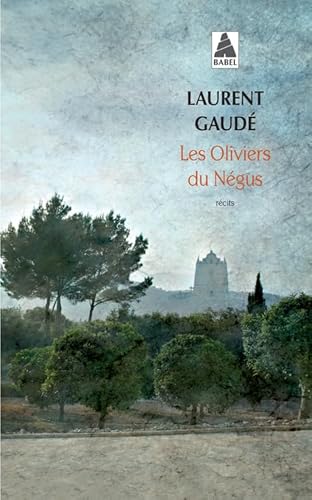 Les oliviers du Négus: Récits