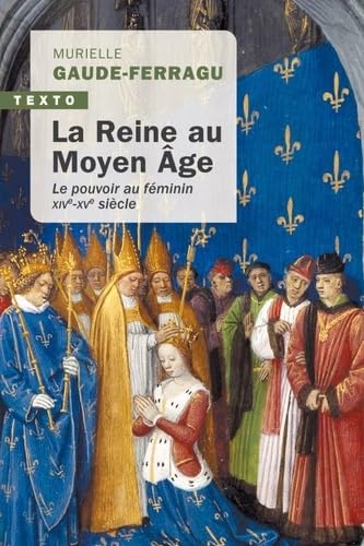 La reine au moyen-âge: Le pouvoir au féminin XIVe-XVe siècle von TALLANDIER