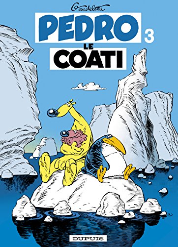 Pedro le Coati - Tome 3 - Pedro le Coati tome 3 von DUPUIS