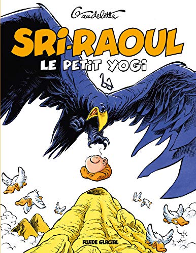 Sri Raoûl, le petit Yogi - On ne médite pas à table ! von FLUIDE GLACIAL