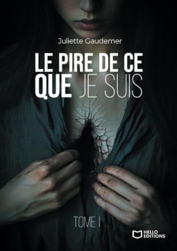 Le pire de ce que je suis - Tome I von Hello Editions