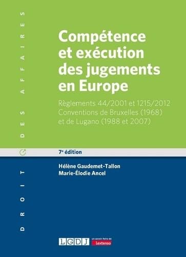 Compétence et exécution des jugements en Europe: Règlements 44/2001 et 1215/2012 - Conventions de Bruxelles (1968) et de Lugano (1988 et 2007)
