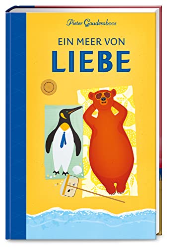 Ein Meer von Liebe: Der Bilderbuch Bestseller aus Belgien - eine Geschichte über die Liebe für kleine und große Leser Ein Meer von Liebe: Der Bilderbuch Bestseller aus Belgien - eine Geschichte über die Liebe für kleine und große Leser