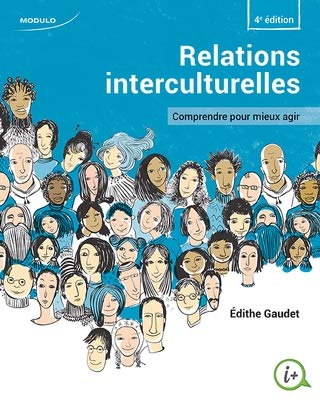 RELATIONS INTERCULTURELLES 4E EDITION: Comprendre pour mieux agir von CHENELIERE