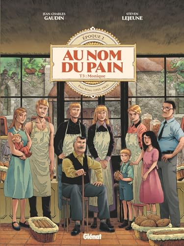 Au Nom du Pain - Tome 03: Monique