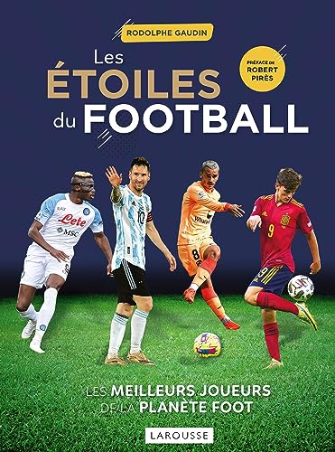 Les Etoiles du football 2023: Les meilleurs joueurs de la planète foot