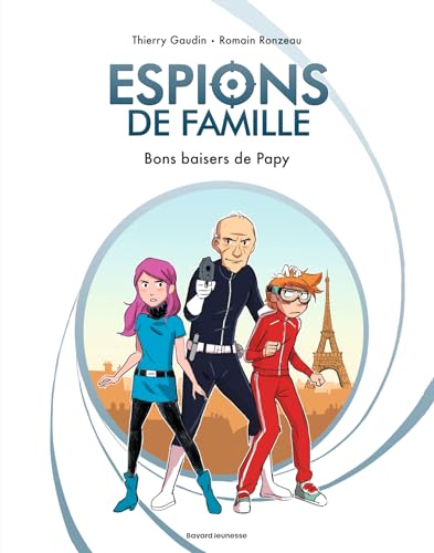 Espions de famille, Tome 01: Bons baisers de papy von BAYARD JEUNESSE