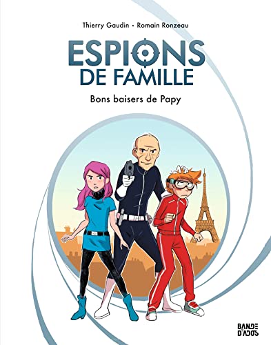 Espions de famille, Tome 01: Bons baisers de papy