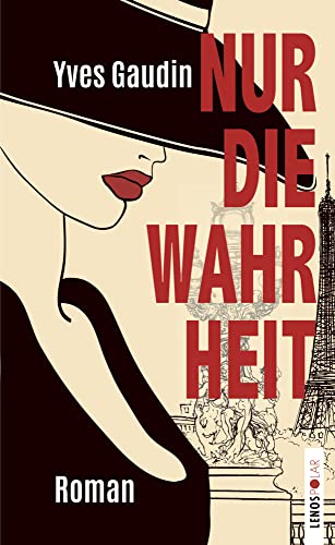 Nur die Wahrheit: Roman (Lenos Polar) von Lenos Verlag