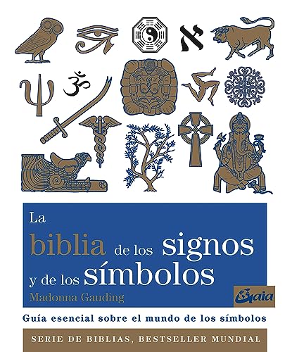 La biblia de los signos y de los símbolos : guía esencial sobre el mundo de los símbolos (Biblias) von Gaia Ediciones