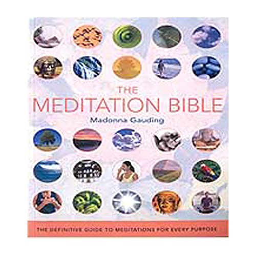The Meditation Bible: The Definitive Guide To Meditations For Every Purpose (Mind Body Spirit Bibles) von Sterling