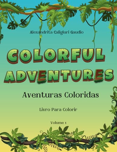 Colorful Adventures: Aventuras Coloridas von Independently published