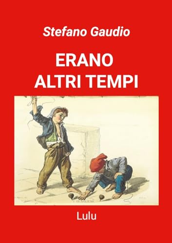 ERANO ALTRI TEMPI von Lulu.com