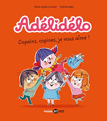 Adélidélo, Tome 05: Copains, copines, je vous aime ! von BD KIDS