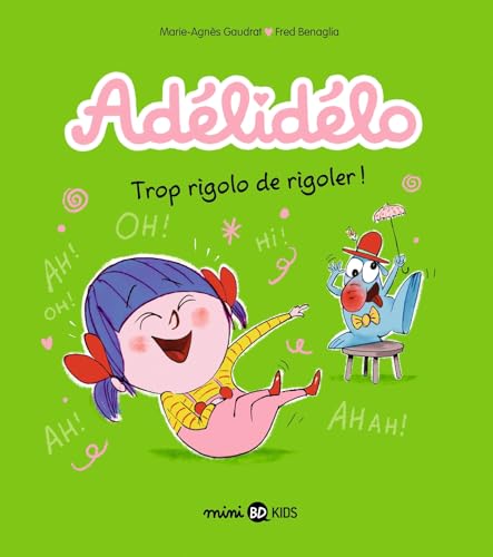 Adélidélo, Tome 10: Trop rigolo de rigoler