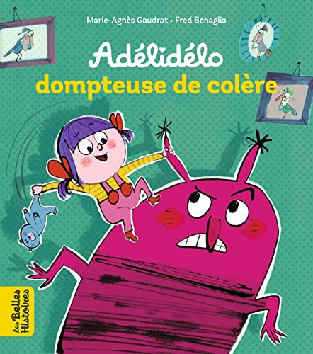 Adélidélo dompteuse de colère ! von BAYARD JEUNESSE
