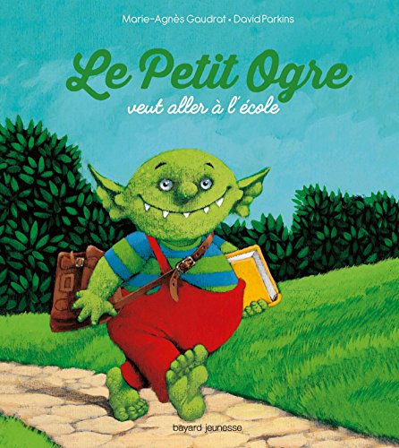 Le petit ogre veut aller à l'école von BAYARD JEUNESSE