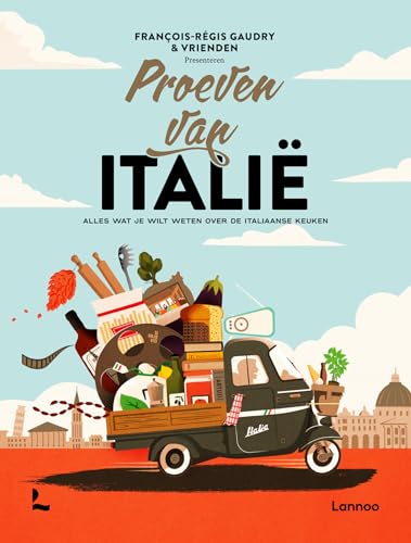 Proeven van Italië: alles wat je wilt weten over de Italiaanse keuken von Lannoo