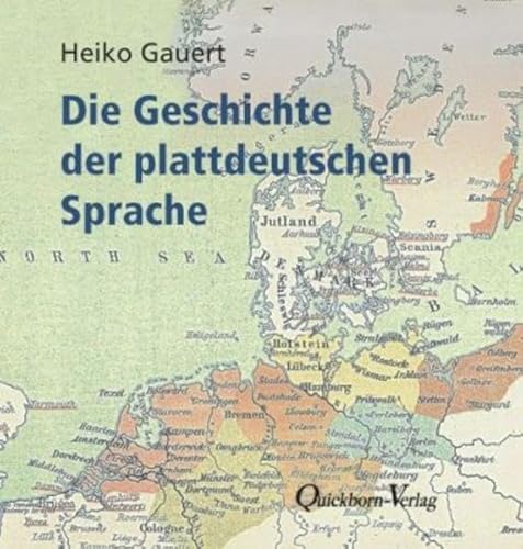 Die Geschichte der plattdeutschen Sprache von Quickborn-Verlag