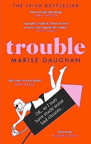 Trouble: A darkly funny true story of self-destruction Trouble: A darkly funny true story of self-destruction von Monoray