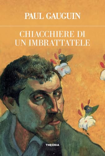 Chiacchiere di un imbrattatele. Ediz. integrale (Futuro anteriore) von Edizioni Theoria
